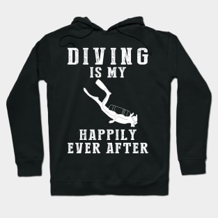 Dive into Happiness - Diving Is My Happily Ever After Tee, Tshirt, Hoodie Hoodie